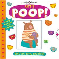 Cover image for My Little World: Let's Poop!: A Turn-The-Wheel Book for Potty Training