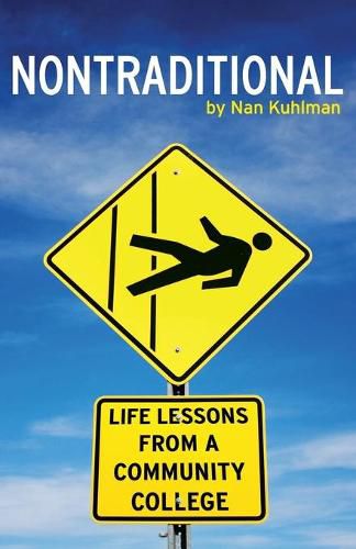 Cover image for Nontraditional: Life Lessons from a Community College