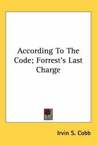 Cover image for According to the Code; Forrest's Last Charge