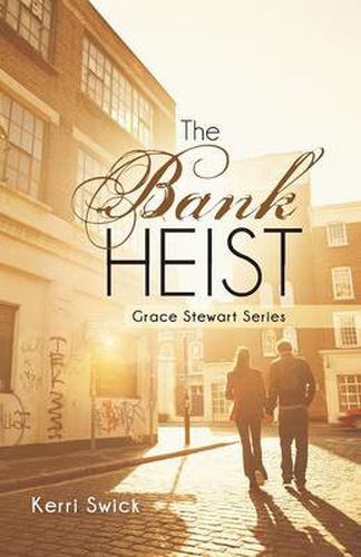 Cover image for The Bank Heist: Grace Stewart Series