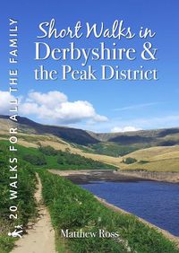 Cover image for Short Walks in Derbyshire & the Peak District