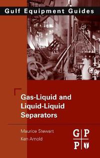 Cover image for Gas-Liquid And Liquid-Liquid Separators