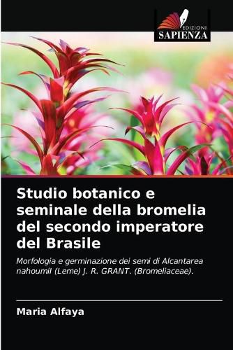 Studio botanico e seminale della bromelia del secondo imperatore del Brasile