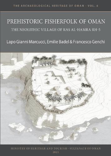 Cover image for Prehistoric Fisherfolk of Oman: The Neolithic Village of Ras Al-Hamra RH-5