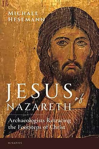 Cover image for Jesus of Nazareth: Archaeologists Retracing the Footsteps of Christ