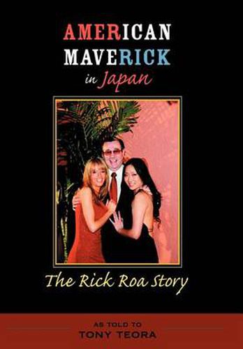 Cover image for American Maverick in Japan: The Rick Roa Story