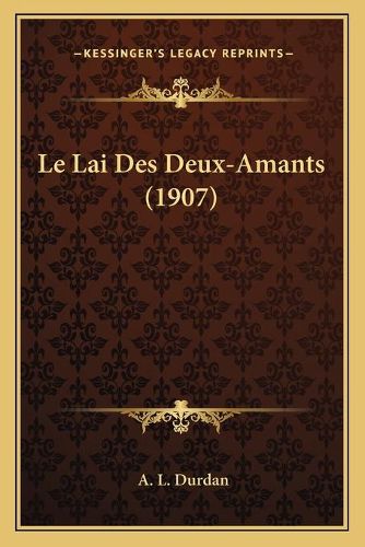 Cover image for Le Lai Des Deux-Amants (1907)