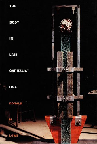 Cover image for The Body in Late-Capitalist USA
