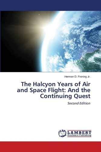 Cover image for The Halcyon Years of Air and Space Flight