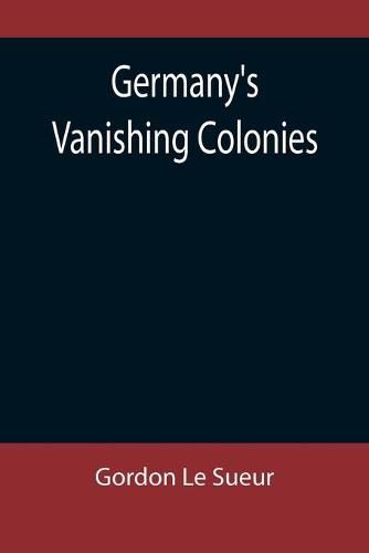 Cover image for Germany's Vanishing Colonies