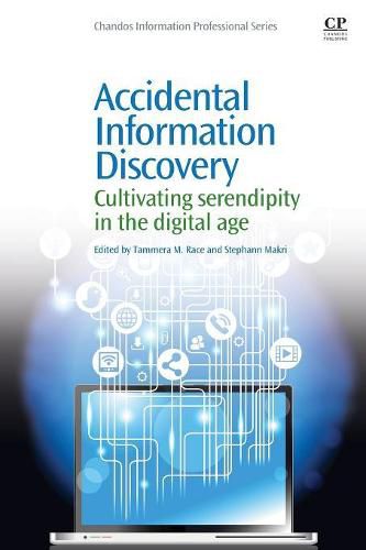 Cover image for Accidental Information Discovery: Cultivating Serendipity in the Digital Age