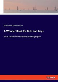 Cover image for A Wonder Book for Girls and Boys