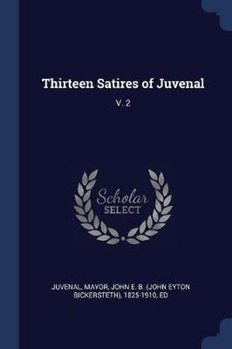 Thirteen Satires of Juvenal: V. 2