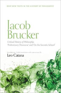 Cover image for Jacob Brucker, Critical History of Philosophy: Preliminary Discourse and The Socratic School