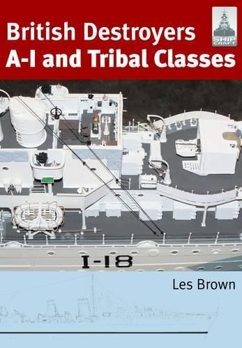 British Destroyers: A-I and Tribal Classes