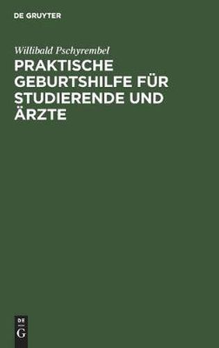 Praktische Geburtshilfe Fur Studierende Und AErzte