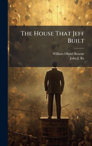 Cover image for The House That Jeff Built