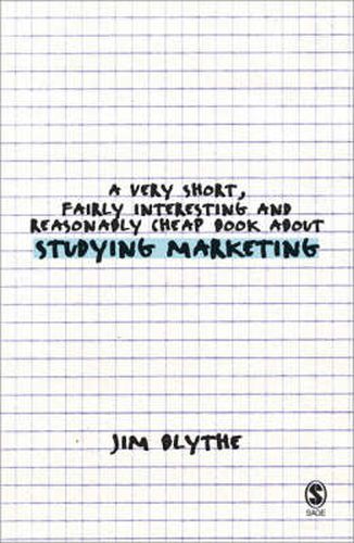 Cover image for A Very Short, Fairly Interesting and Reasonably Cheap Book About Studying Marketing