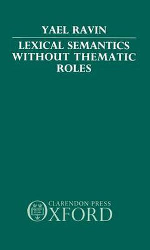 Cover image for Lexical Semantics without Thematic Roles