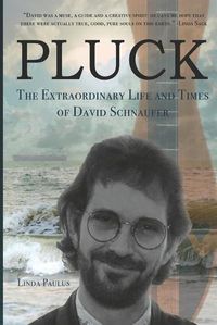 Cover image for Pluck: The Extraordinary Life and Times of David Schnaufer