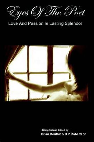 Cover image for Eyes Of The Poet: Love and Passion in Lasting Splendor