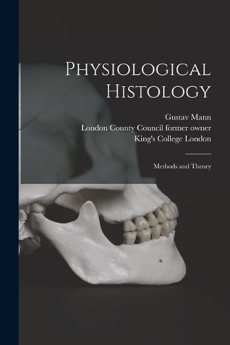 Cover image for Physiological Histology [electronic Resource]: Methods and Theory