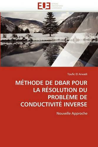 Cover image for M Thode de Dbar Pour La R Solution Du Probl Me de Conductivit Inverse