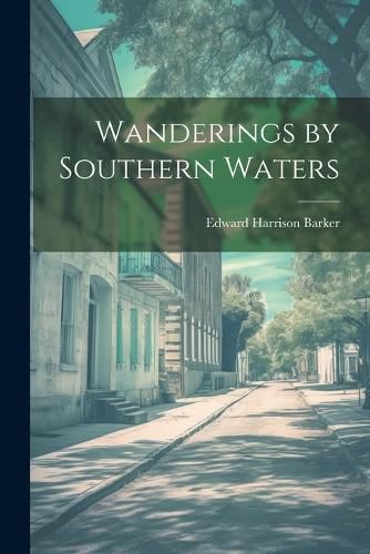 Wanderings by Southern Waters