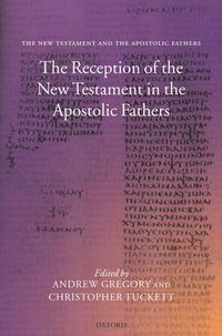 Cover image for The Reception of the New Testament in the Apostolic Fathers