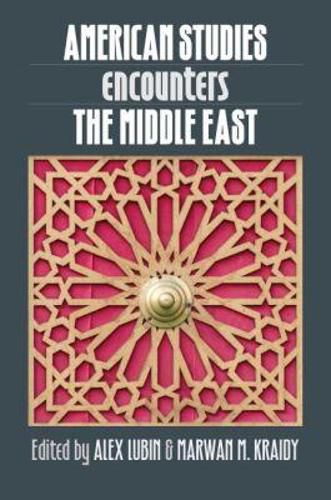 Cover image for American Studies Encounters the Middle East