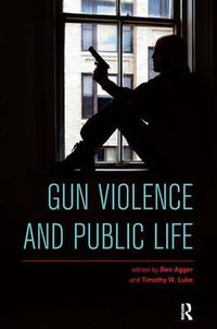 Cover image for Gun Violence and Public Life