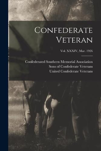 Cover image for Confederate Veteran; Vol. XXXIV, Mar. 1926