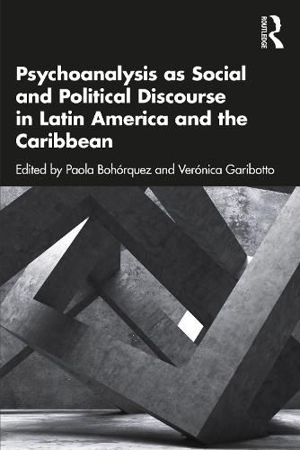Cover image for Psychoanalysis as Social and Political Discourse in Latin America and the Caribbean