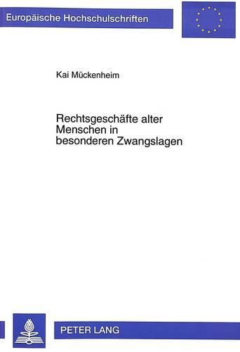 Cover image for Rechtsgeschaefte Alter Menschen in Besonderen Zwangslagen