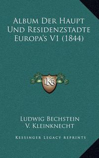 Cover image for Album Der Haupt Und Residenzstadte Europa's V1 (1844)