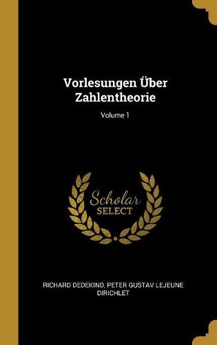 Cover image for Vorlesungen UEber Zahlentheorie; Volume 1