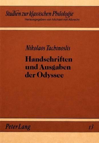 Cover image for Handschriften Und Ausgaben Der Odyssee: Mit Einem Handschriftenapparat Zu Allen's Odysseeausgabe