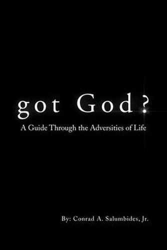 Cover image for Got God?: A Guide Through the Adversities of Life