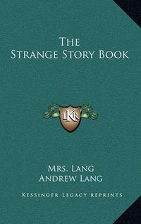 Cover image for The Strange Story Book