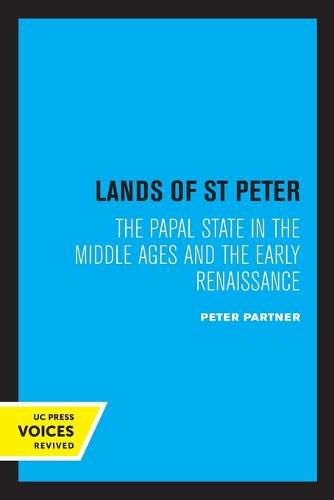 The Lands of St Peter: The Papal State in the Middle Ages and the Early Renaissance