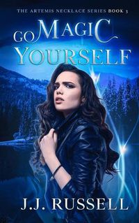 Cover image for Go Magic Yourself: The Artemis Necklace Series