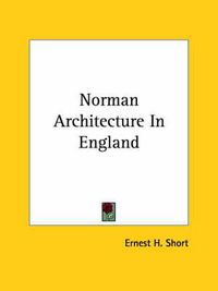 Cover image for Norman Architecture in England