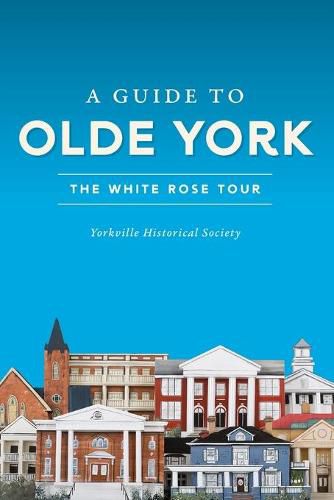 Cover image for A Guide to Olde York: The White Rose Tour