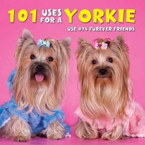 Cover image for 101 Uses for a Yorkie