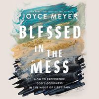 Cover image for Blessed in the Mess