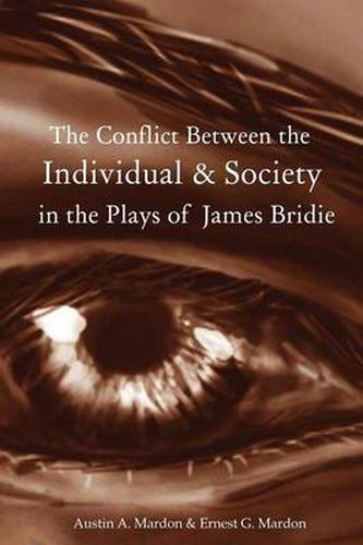 Cover image for The Conflict Between the Individual & Society in the Plays of James Bridie