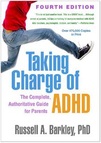 Cover image for Taking Charge of ADHD: The Complete, Authoritative Guide for Parents