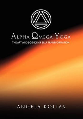 Cover image for Alpha Omega Yoga: The Art and Science of Self Transformation