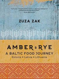 Cover image for Amber & Rye: A Baltic Food Journey