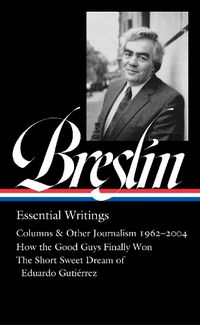 Cover image for Jimmy Breslin: Essential Writings (LOA #377)